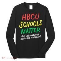 HBCU Proud Our Educational Roots Are Historical Long Sleeve Shirt thumb 0