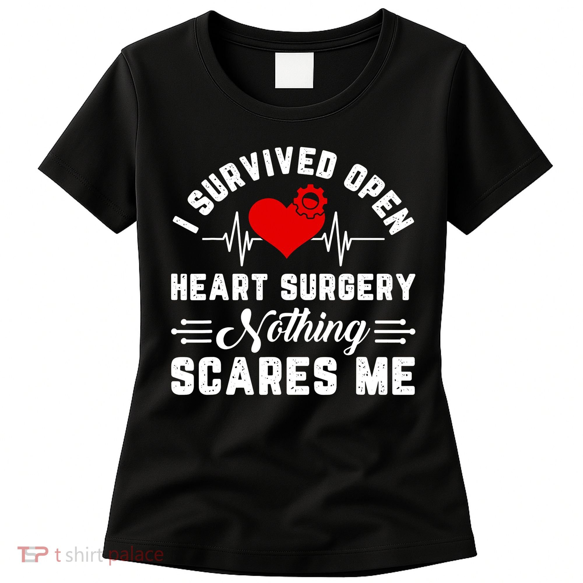 Heart Patient Open Heart Surgery Survivor Women's T-Shirt