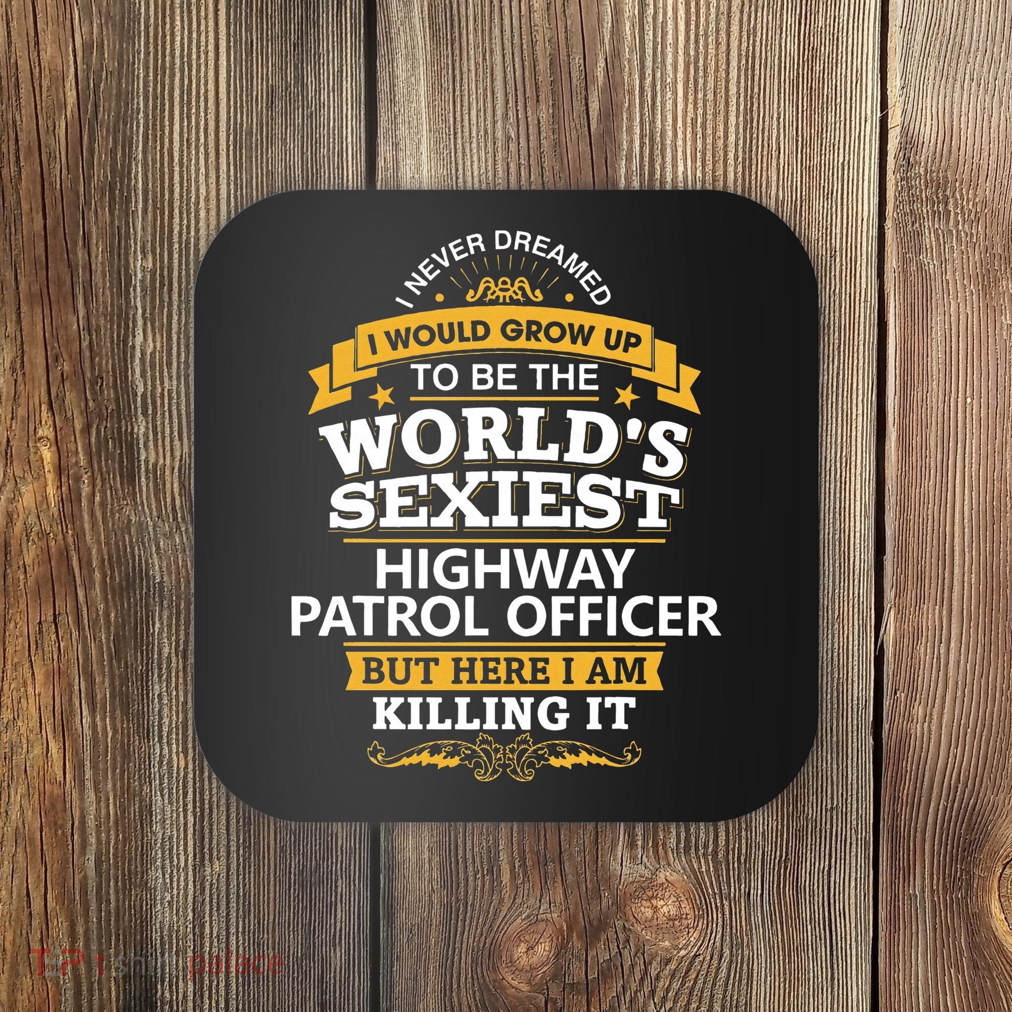 Highway Patrol Officer Gift Idea For Highway Patrol Coaster