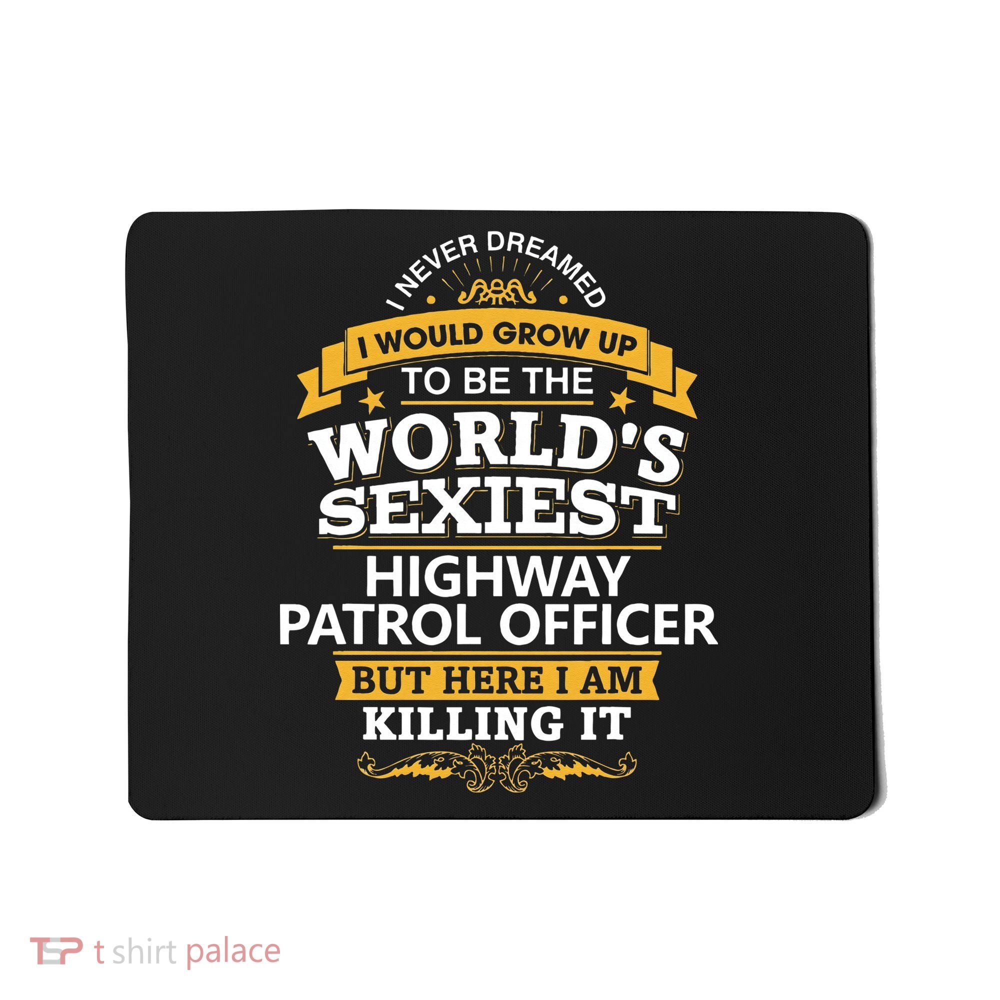 Highway Patrol Officer Gift Idea For Highway Patrol Mousepad