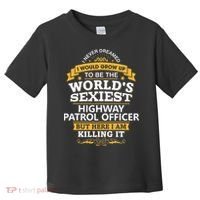 Highway Patrol Officer Gift Idea For Highway Patrol Toddler T-Shirt thumb 0