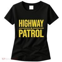 Highway Patrol Police Uniform Law Enforcement Women's T-Shirt thumb 0