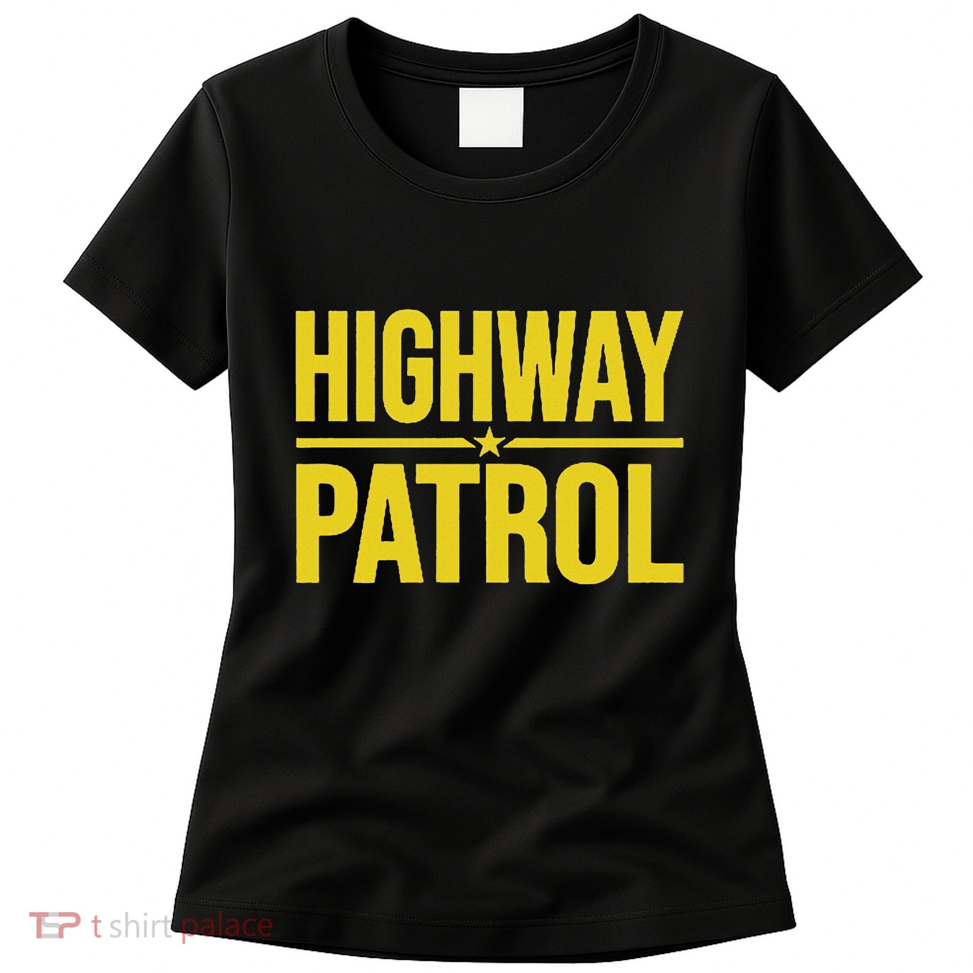 Highway Patrol Police Uniform Law Enforcement Women's T-Shirt