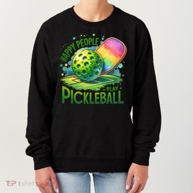 Happy People Play Pickleball Women's Sweatshirt