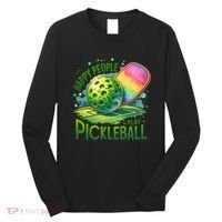 Happy People Play Pickleball Long Sleeve Shirt thumb 0
