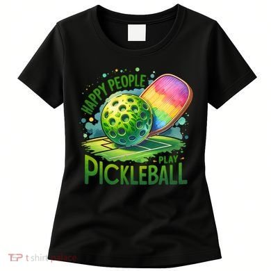 Happy People Play Pickleball Women's T-Shirt