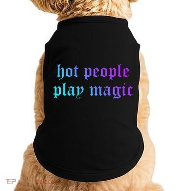 Hot People Play Magic Funny Quote Doggie Tank