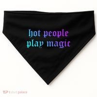 Hot People Play Magic Funny Quote USA-Made Doggie Bandana thumb 0