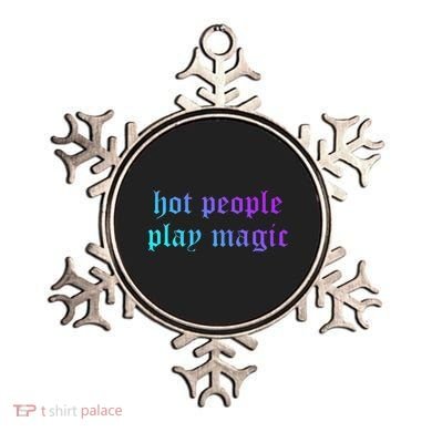 Hot People Play Magic Funny Quote Ornament