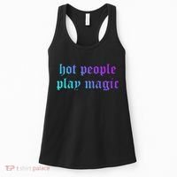 Hot People Play Magic Funny Quote Women's Tank Top thumb 0