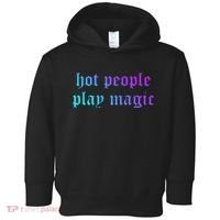 Hot People Play Magic Funny Quote Toddler Hoodie thumb 0