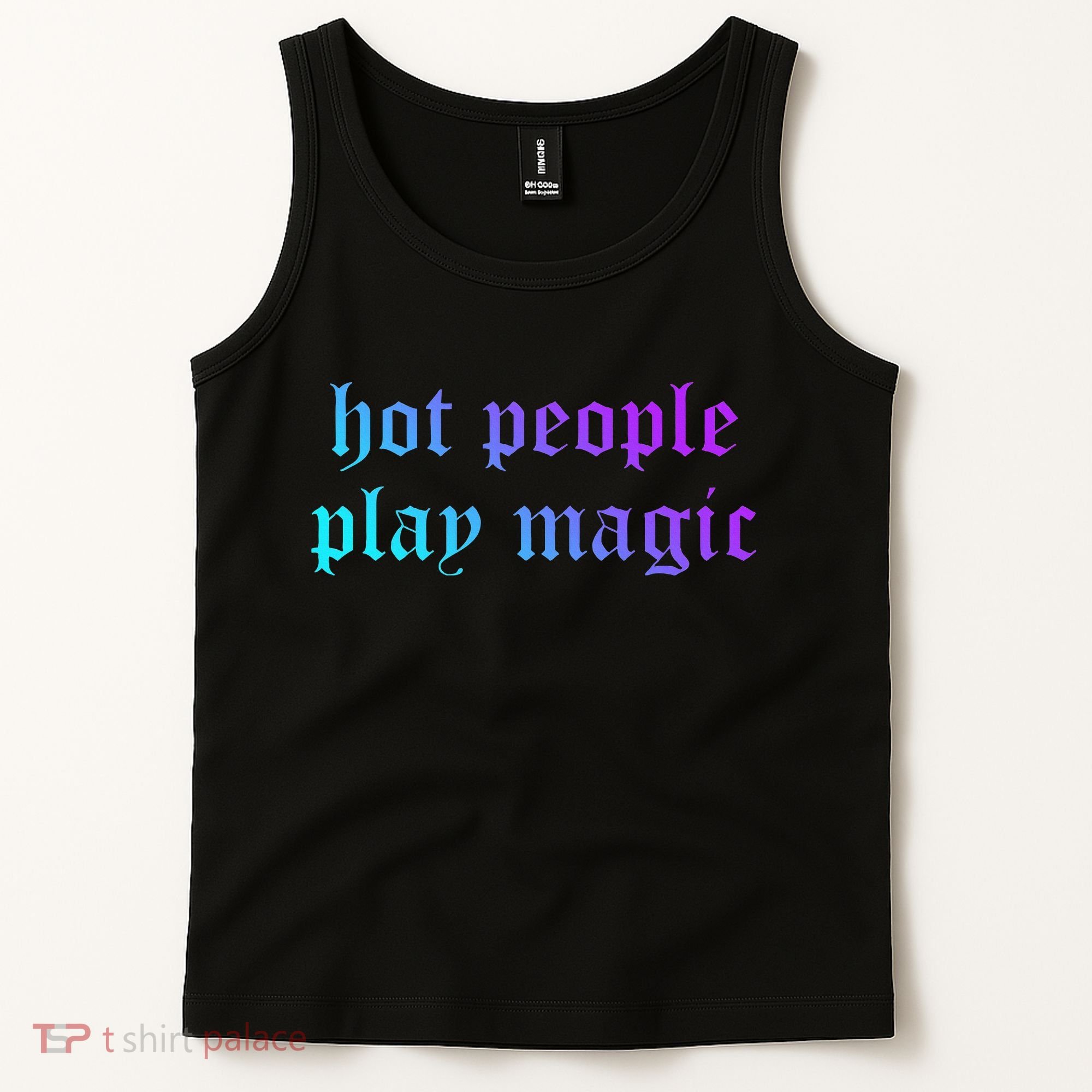 Hot People Play Magic Funny Quote Tank Top