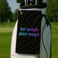 Hot People Play Magic Funny Quote Golf Towel thumb 2