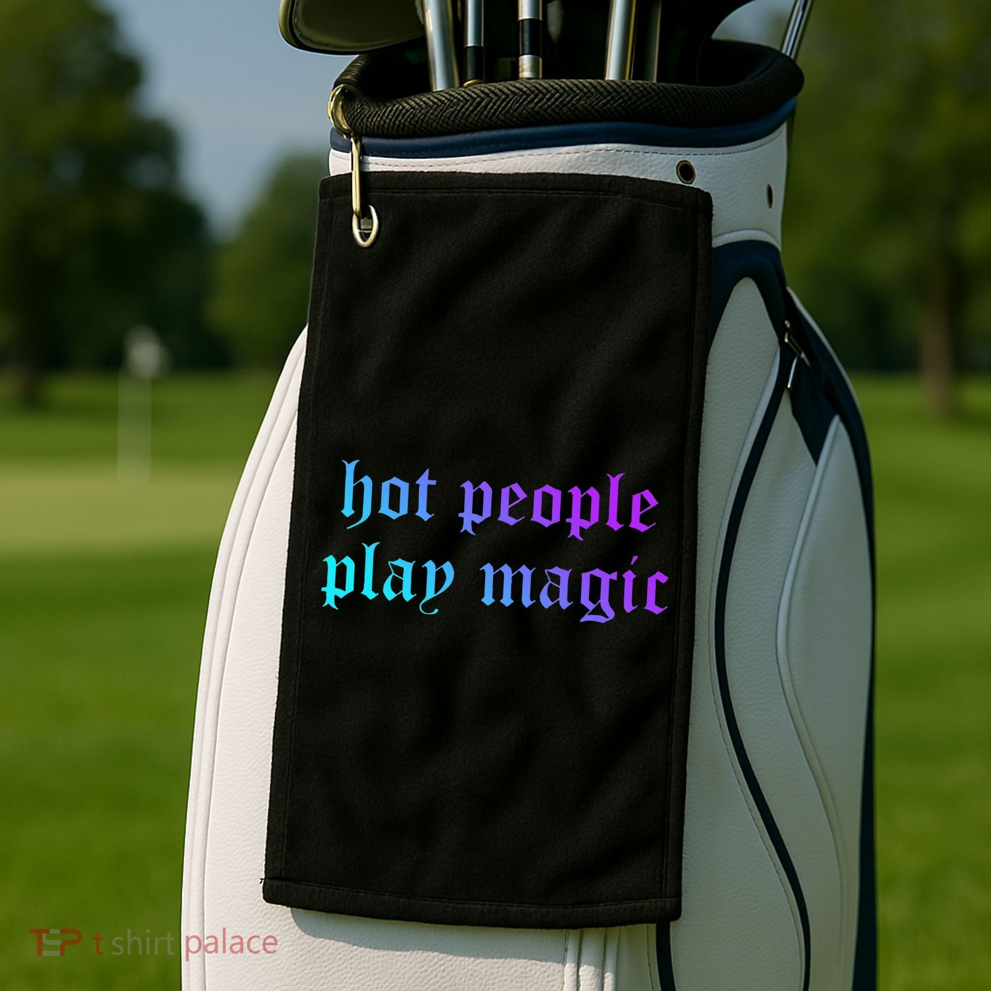 Hot People Play Magic Funny Quote Golf Towel