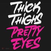 Happy & Positive Quotes And Sayings Thick Thighs Pretty Eyes Hoodie thumb 2