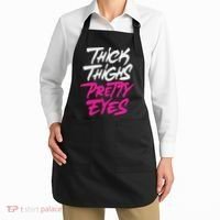 Happy & Positive Quotes And Sayings Thick Thighs Pretty Eyes Apron thumb 2