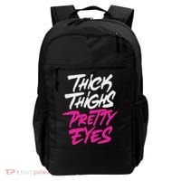 Happy & Positive Quotes And Sayings Thick Thighs Pretty Eyes Backpack thumb 0