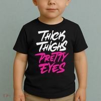 Happy & Positive Quotes And Sayings Thick Thighs Pretty Eyes Toddler T-Shirt thumb 2