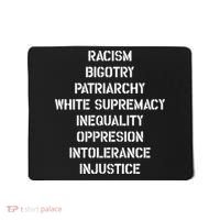 Hasan Piker Racism Bigotry Patriarchy White Supremacy Inequality Oppression Into Mousepad thumb 0