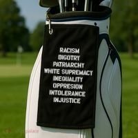 Hasan Piker Racism Bigotry Patriarchy White Supremacy Inequality Oppression Into Golf Towel thumb 2