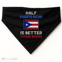 Half Puerto Rican Is Better Than None Puerto Rico Flag USA-Made Doggie Bandana thumb 0