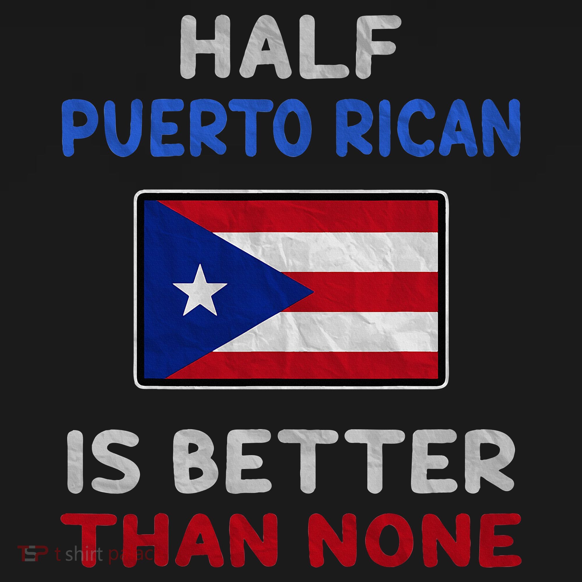 Half Puerto Rican Is Better Than None Puerto Rico Flag Polo