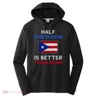 Half Puerto Rican Is Better Than None Puerto Rico Flag Performance Fleece Hoodie thumb 0