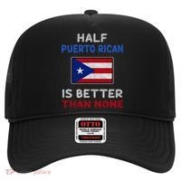 Half Puerto Rican Is Better Than None Puerto Rico Flag Hat thumb 0