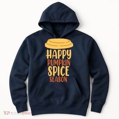 Happy Pumpkin Spice Season Coffee Lover Hoodie