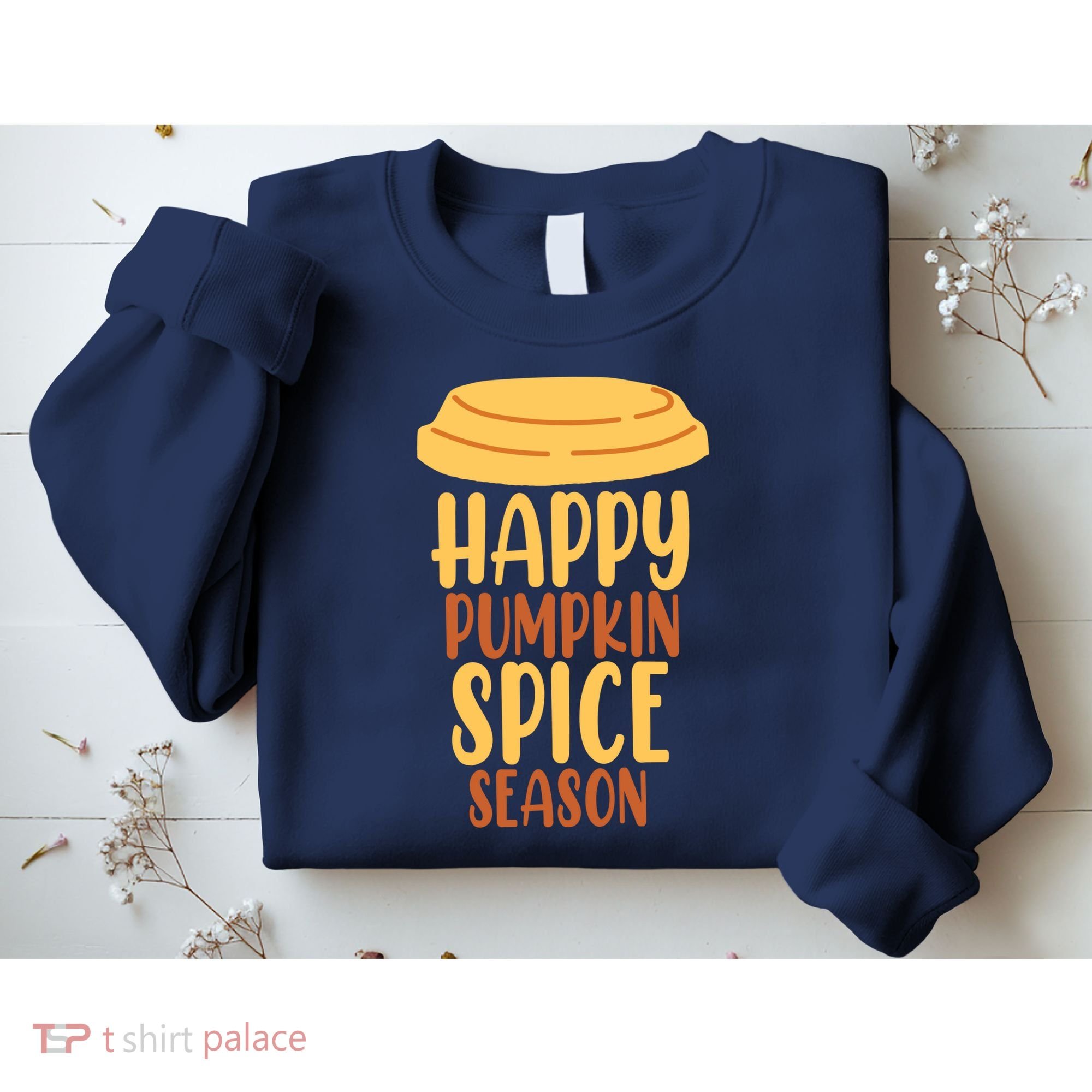 Happy Pumpkin Spice Season Coffee Lover Sweatshirt