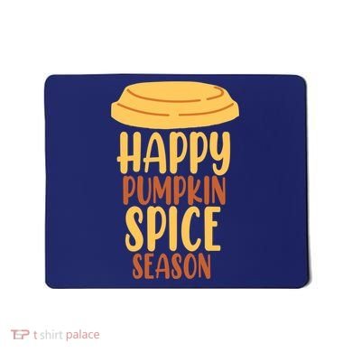Happy Pumpkin Spice Season Coffee Lover Mousepad