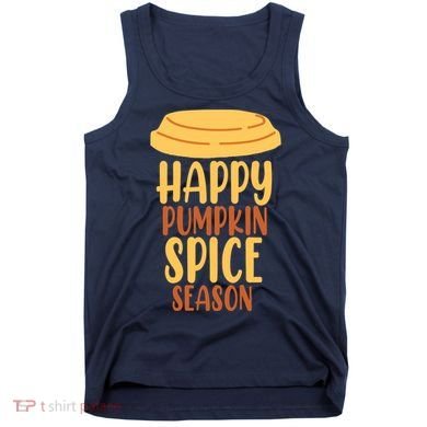 Happy Pumpkin Spice Season Coffee Lover Tank Top