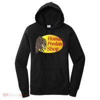 Human Predator Shop Funny Women's Hoodie thumb 0