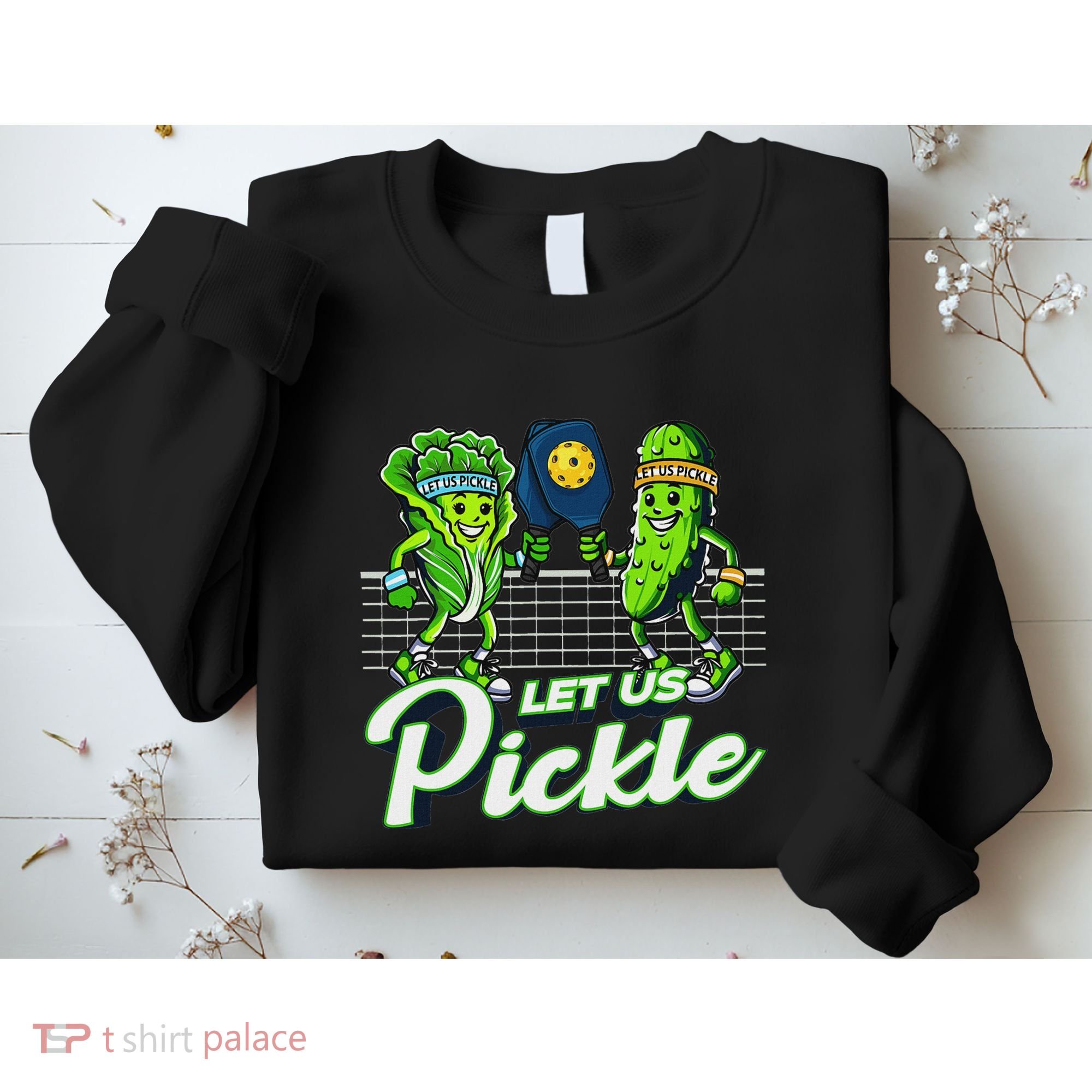 Hilarious Pickleball Swag Featuring Lettuce Pickle Players Sweatshirt