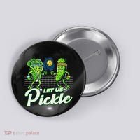 Hilarious Pickleball Swag Featuring Lettuce Pickle Players Button thumb 0