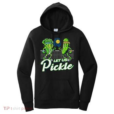 Hilarious Pickleball Swag Featuring Lettuce Pickle Players Women's Hoodie