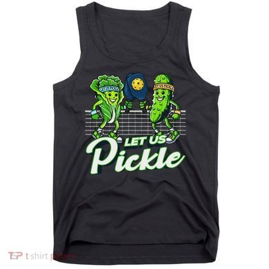 Hilarious Pickleball Swag Featuring Lettuce Pickle Players Tank Top