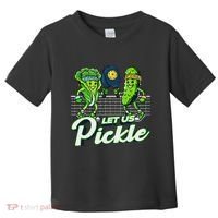 Hilarious Pickleball Swag Featuring Lettuce Pickle Players Toddler T-Shirt thumb 0