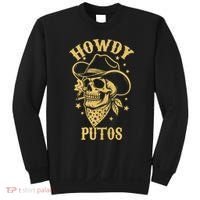 Howdy Putos Shirt Funny Skull Cowboy Spanish Men Women Sweatshirt thumb 0