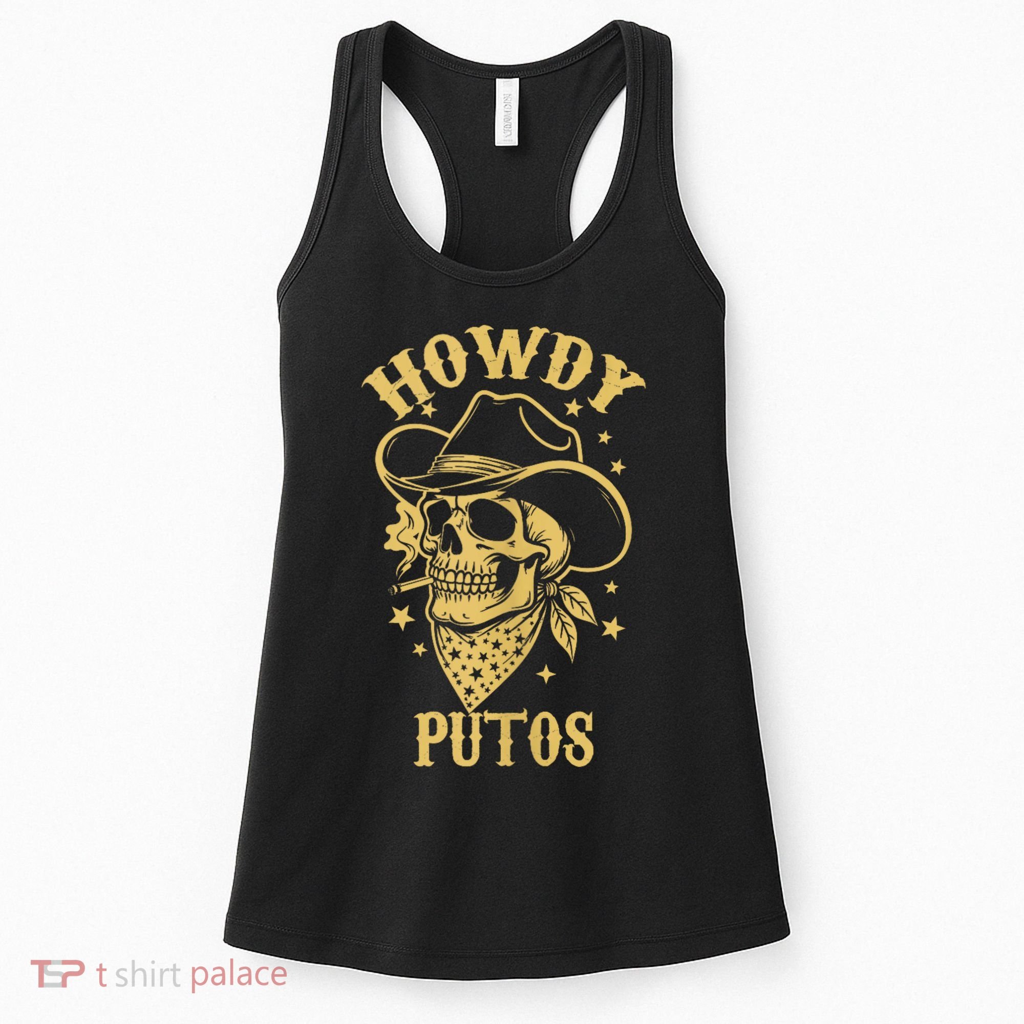 Howdy Putos Shirt Funny Skull Cowboy Spanish Men Women Women's Tank Top