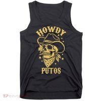 Howdy Putos Shirt Funny Skull Cowboy Spanish Men Women Tank Top thumb 0