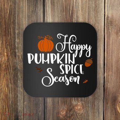 Happy Pumpkin Spice Season Coaster