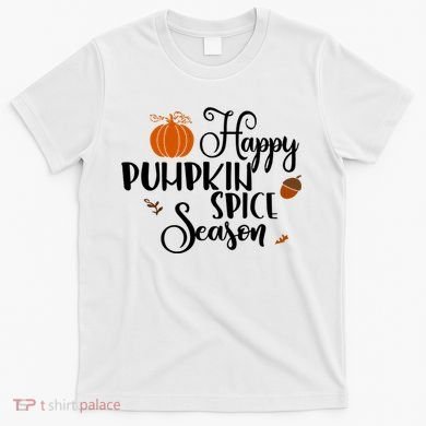 Happy Pumpkin Spice Season T-Shirt