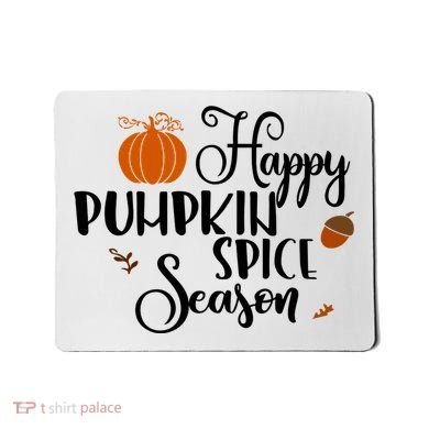 Happy Pumpkin Spice Season Mousepad