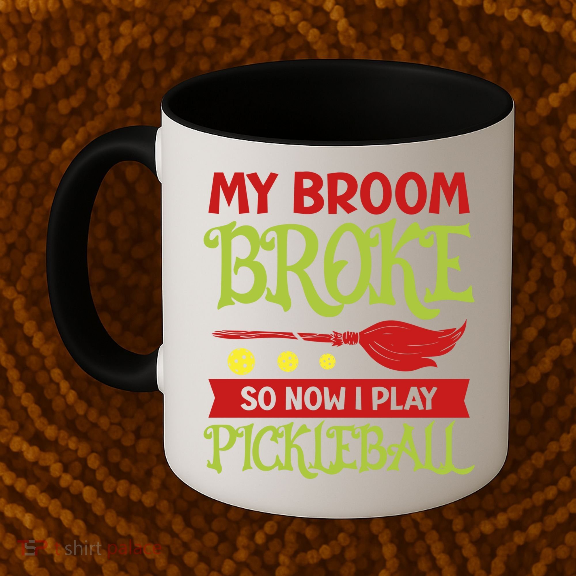 Halloween Pickleball Tee My Broom Broke So I Play Pickleball Gift Coffee Mug