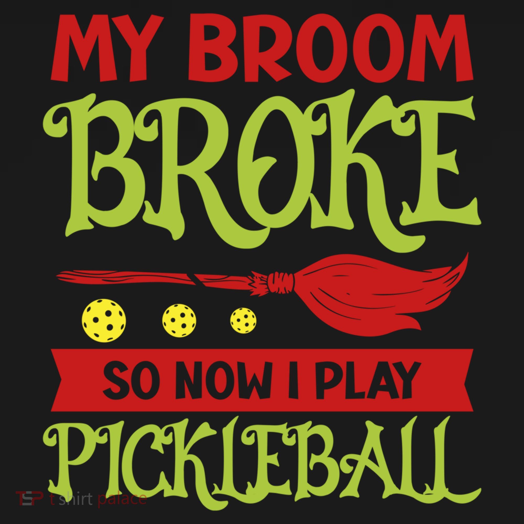 Halloween Pickleball Tee My Broom Broke So I Play Pickleball Gift Ornament
