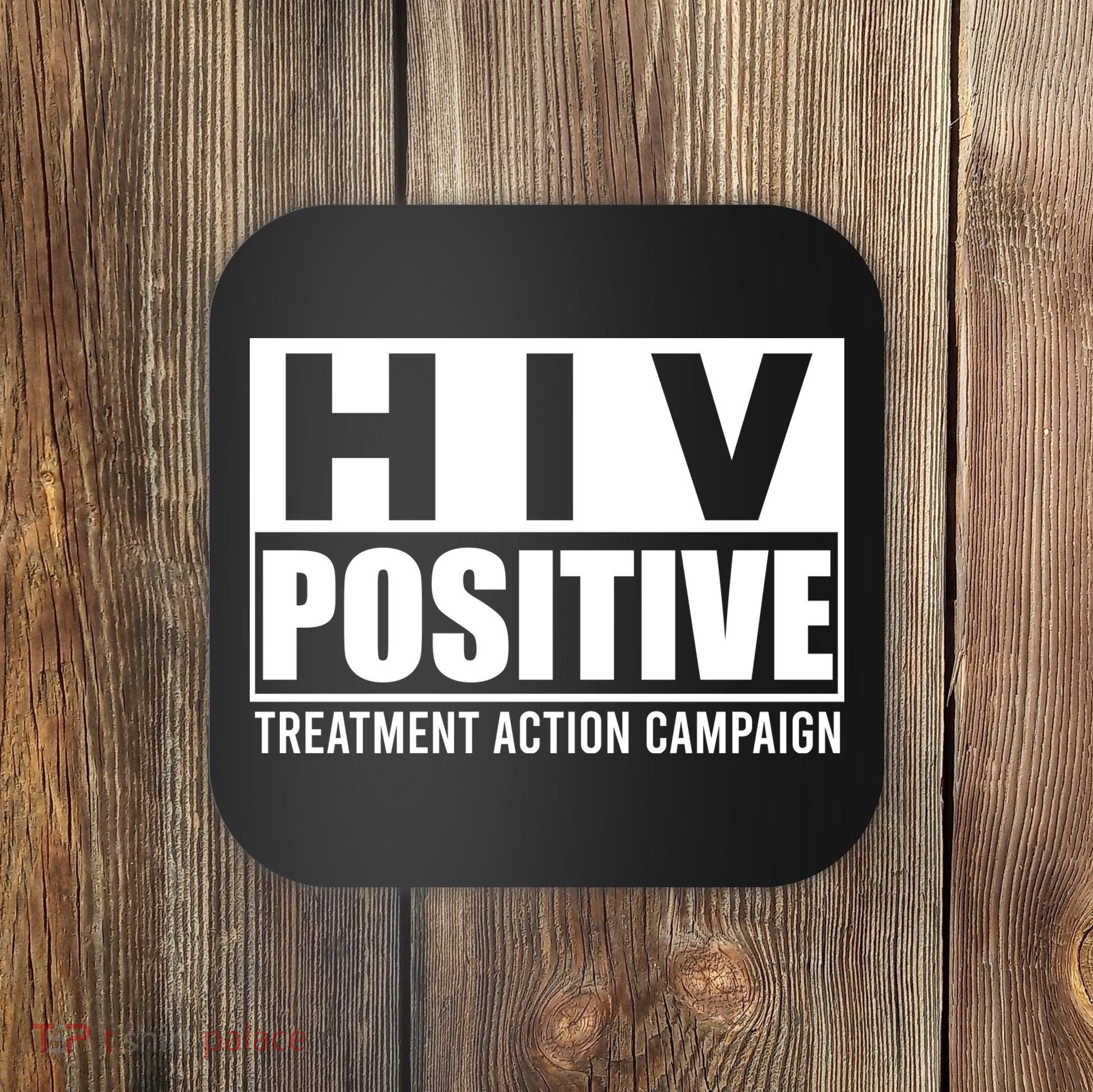 Hiv Positive Treatment Action Campaign Coaster