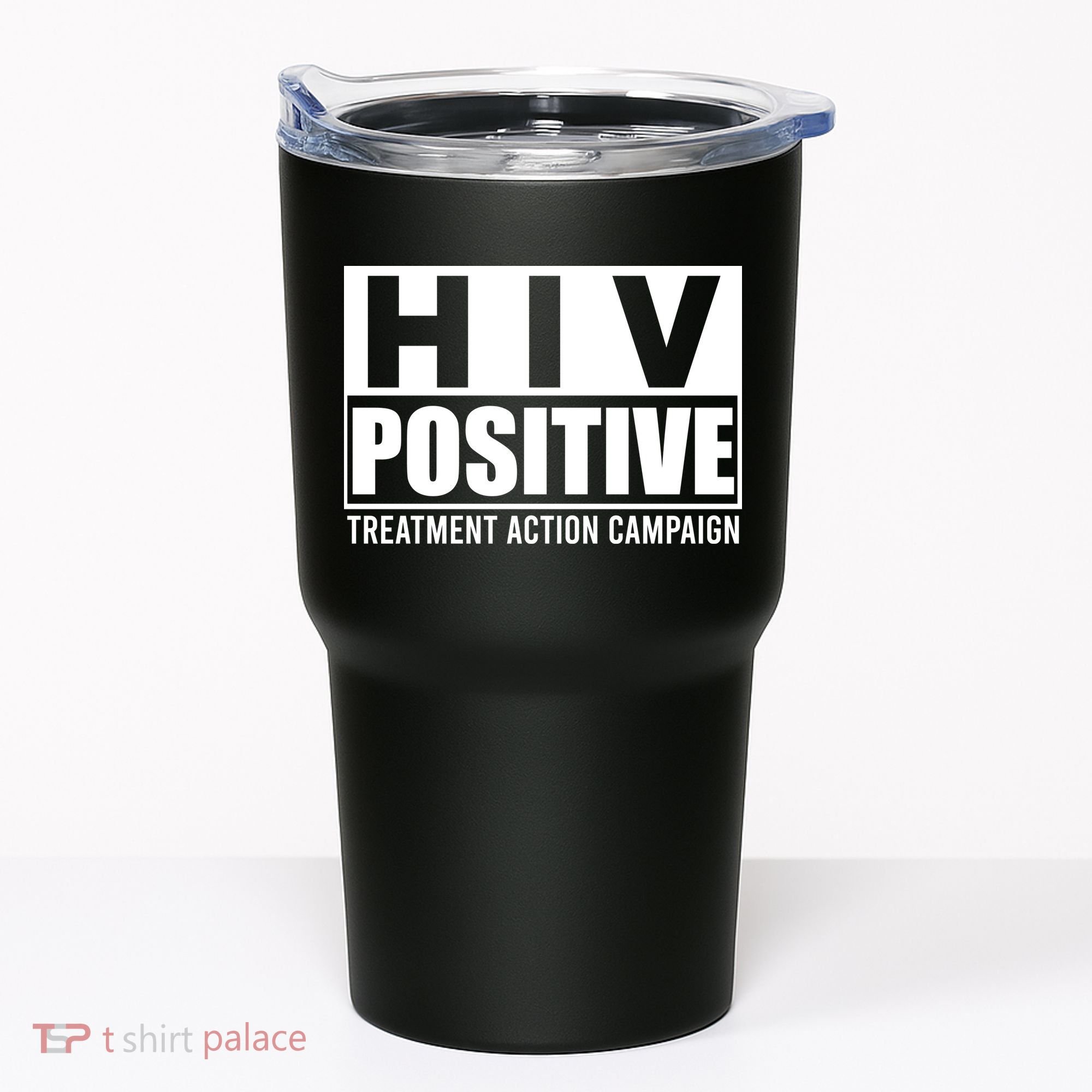 Hiv Positive Treatment Action Campaign Tumbler