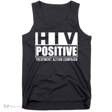 Hiv Positive Treatment Action Campaign Tank Top