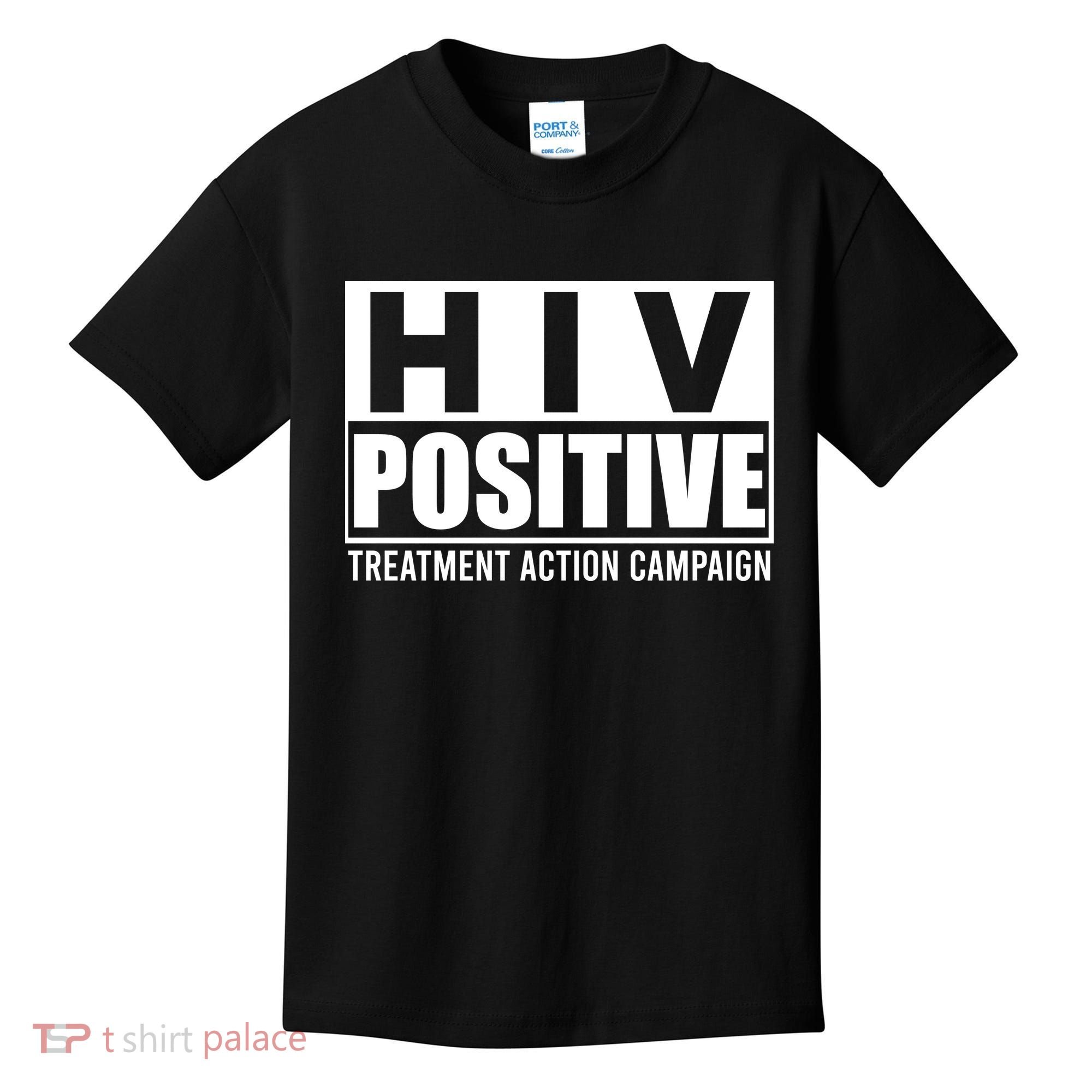 Hiv Positive Treatment Action Campaign Kids T-Shirt